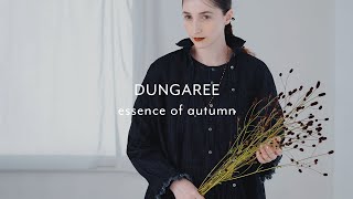 DUNGAREE essence of autumn [upl. by Aislehc]