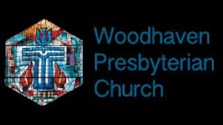 Woodhaven Presbyterian Church August 7 2022 [upl. by Edlun]