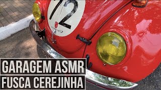 GARAGEM ASMR 01 Fusca Cerejinha [upl. by Leena]