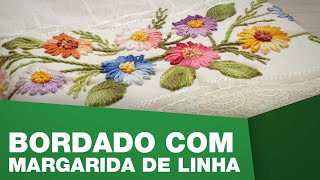 Bordado Margarida de linha  Professora Enedina Barbosa [upl. by Epilef]