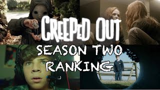 Creeped Out Season Two Ranking [upl. by Brecher573]