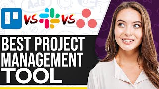 Trello VS Asana VS Slack  Which Is The Best Project Management Tool [upl. by Nail900]