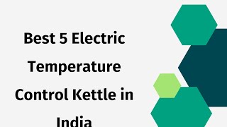 5 Best Electric Temperature Control Kettle in India 2024  kettle with temperature control [upl. by Elvira359]