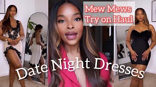 MEW MEWS TRY ON HAUL Elegant Statement Dresses Date Night dresses YOU Need [upl. by Eineeuq]