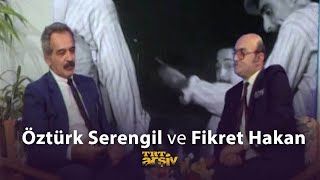 Öztürk Serengil ve Fikret Hakan 1988  TRT Arşiv [upl. by Ardnasirhc]