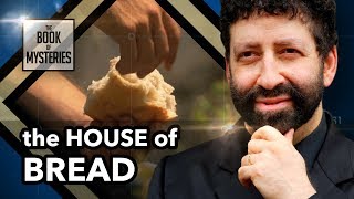 The House of Bread  The Deeper Meaning Behind Bread In The Bible  The Book of Mysteries [upl. by Surat968]