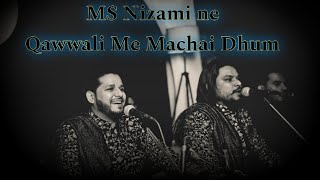 Sanu Ek Pal Chain Na Aave MS NIZAMI BROTHERS MOHSIN SALMAN ZAFAR NIZAMI QAWWALI [upl. by Reggie340]