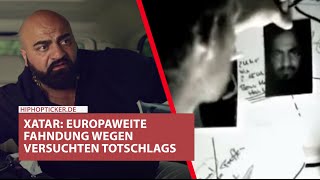 Xatar Europaweite Fahndung amp Haftbefehl wegen versuchten Totschlags  SSIO Statement zum Beef [upl. by Vins]