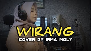 Wirang  Denny Caknan Cover By Irma Moly [upl. by Onitsoga]