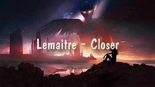 Lemaitre  Closer ft Jennie A Français [upl. by Camilo393]