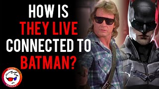 What Is The Connection The They Live Remake Has With The New Batman [upl. by Salchunas]