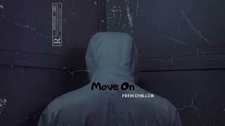 Move On  Prem Dhillon x DAVSTxK Slowed  Reverb  LoFi REFIX [upl. by Eeresed]