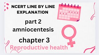 Amniocentesis  Reproductive health  Ncert line by line explanation [upl. by Eusoj]