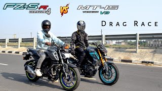 Yamaha FZS V4 Vs Yamah MT15 V3  Drag Race  Brothers Fight 😈 [upl. by Einahpets]