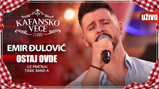 EMIR DJULOVIC  OSTAJ OVDE I UZIVO I TOXIC BAND I 2022 I KAFANSKO VECE [upl. by Sillad670]