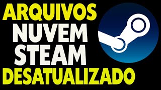 Arquivos Nuvem Steam Desatualizado [upl. by Einnov]