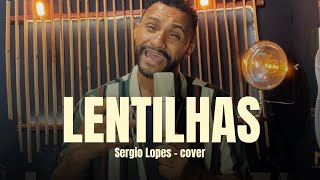 LENTILHASERGIO LOPES cover MAURICIO GOMES [upl. by Vinaya]