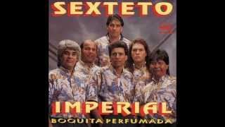 SEXTETO IMPERIAL SE MARCHITO LA FLOR [upl. by Auop]