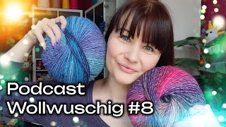 Podcast Wollwuschig 8 ❤️ Gesichtsgulasch amp Umbau [upl. by Noteloc]