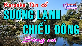 Karaoke tân cổ SƯƠNG LẠNH CHIỀU ĐÔNG  SONG CA  Chí Tâm  Lệ Thuỷ [upl. by Ateuqal550]