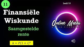 Graad 11 Finansiële Wiskunde Les2 Saamgestelde Rente [upl. by Ayala159]