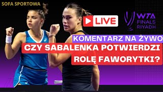 ARYNA SABALENKA VS JASMINE PAOLINI NA ŻYWO WTA FINALS [upl. by Wendalyn]