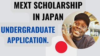 JAPANESE GOVERNMENT MEXT SCHOLARSHIP FOR 2024 UNDERGRADUATE STUDENTS [upl. by Raphaela]