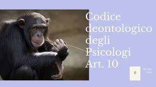 Codice deontologico degli psicologi italiani  Art 10 [upl. by Acinoed]