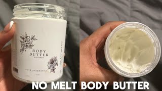 WHIPPED BODY BUTTER  NO MELT [upl. by Tella223]