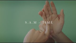 SAM  Time OFFICIAL MUSIC VIDEO [upl. by Adnuahsor]