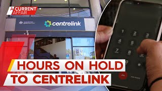 Centrelink customers claim they are being hung up on as delays stretch to months  A Current Affair [upl. by Eihs]