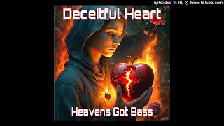 Deceitful Heart  Heavens Got Bass Reggae [upl. by Akienat]