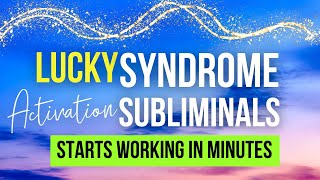 This Works In Minutes  Rewire Your Mind for Automatic Luck  Lucky Syndrome Subliminal lucky [upl. by Ayerdna]