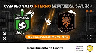 INDEPENDENTE x LARANJA MECÂNICA  FUTEBOL  CAT 50  SEMIFINAL [upl. by Hamal]