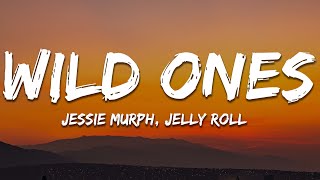 Jessie Murph  Wild Ones Lyrics ft Jelly Roll [upl. by Aldos461]