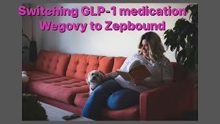 quotSwitching Weight Loss Medications From Wegovy to Zepbound  Contrave for Cravingsquot [upl. by Notsur]