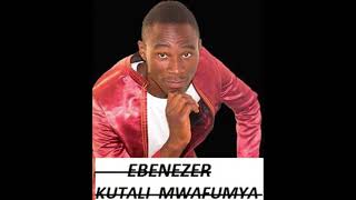 EBENEZER KUTALI MWA FUMYA PRINCE PAUL LATEST 2018 ZED PRAISEZAMBIANMUSIC [upl. by Odine973]