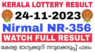 Kerala Lottery Result Today  Kerala Lottery Result Today Nirmal NR356 3PM 24112023 bhagyakuri [upl. by Suanne922]