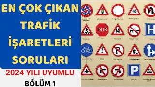 EHLİYET TRAFİK İŞARETLERİ SORULARI  TRAFİK LEVHALARI VE ANLAMLARI  TRAFİK DERSİ KONU ANLATIMI 2024 [upl. by Oinotnas]