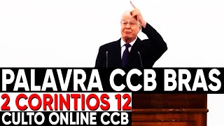 Palavra CCB BRAS 2 CORINTIOS 12 Ir Claudio Marçola Culto Online CCB [upl. by Eilra]