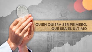 Quien quiera ser primero que sea el último  Domingo XXV TO 22SET24  Mons Rafael Escudero [upl. by Lugo]