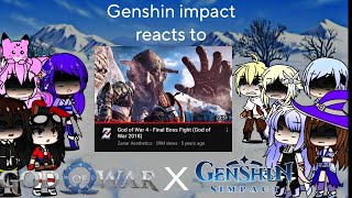 Genshin Impact reacts God of War 4 Final Battle  2 more  Gacha Club  Wade [upl. by Whalen]