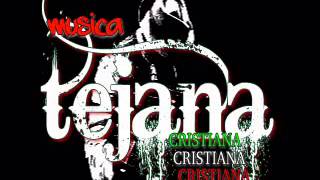 MUSICA TEJANO CRISTIANA [upl. by Berkie]