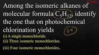 Among the isomeric alkanes of molecular formula C5H12 identify the one that on  NCERT intext 64 [upl. by Milburt426]