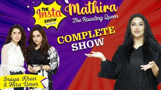 Inaya Khan And Hira Umer In The Insta Show With Mathira  Complete Show  BOL Entertainment [upl. by Fisher]