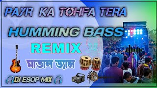 payr ke tohfa tare Dj song humming bass hard song MATAL song dance 🎧DJ ESOP MIM 🎧 [upl. by Sila6]