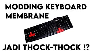 MODDING MEMBRANE KEYBOARD JADI THOCK [upl. by Clair]