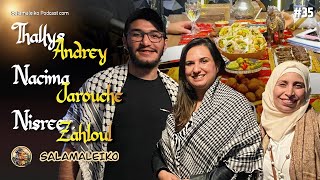 THALLYS ANDREY NISREEN ZAHLOUL E NACIMA JAROUCHE  Salamaleiko Podcast  35 [upl. by Jayson839]