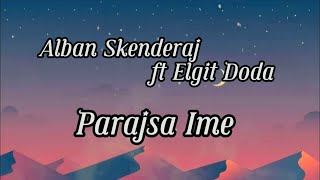 Alban Skenderaj ft Elgit Doda  Parajsa Ime [upl. by Nrehtac954]