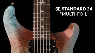 The SE Standard 24 quotMultifoilquot  PRS Guitars [upl. by Filipe]